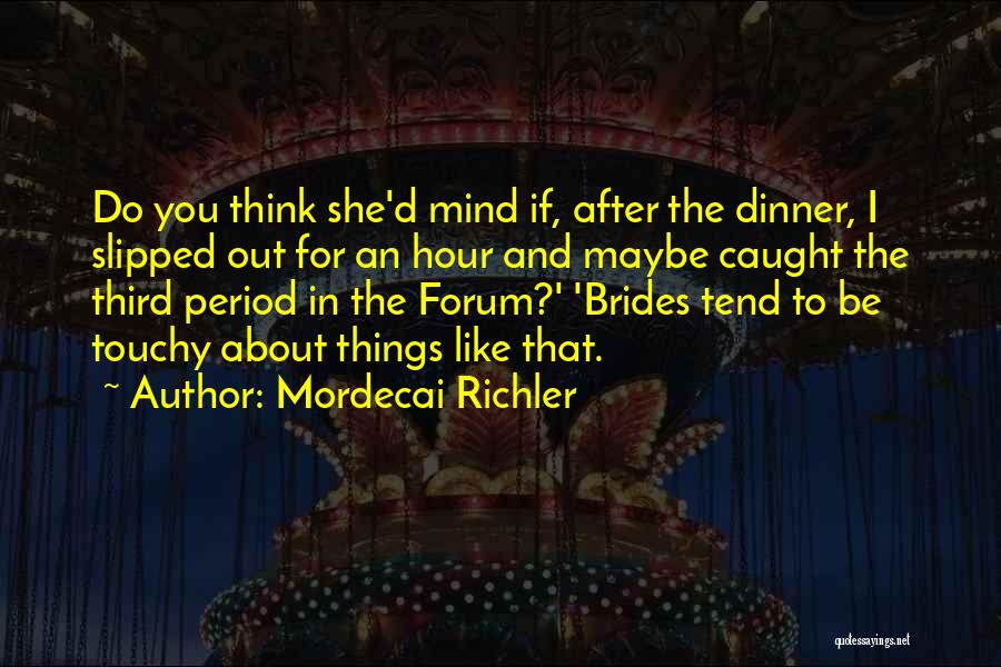 Mordecai Richler Quotes 2176016