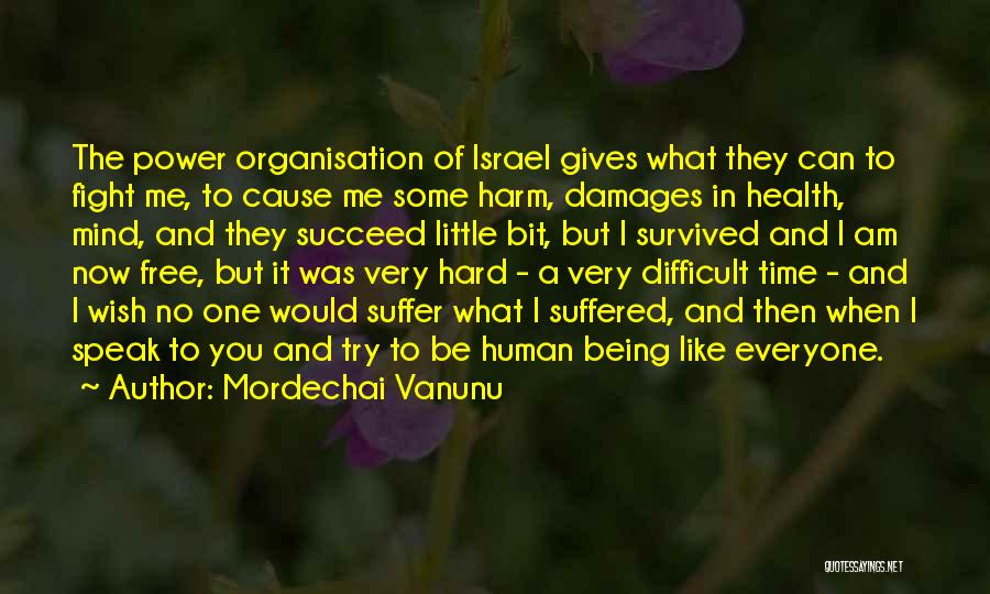 Mordechai Vanunu Quotes 1519538