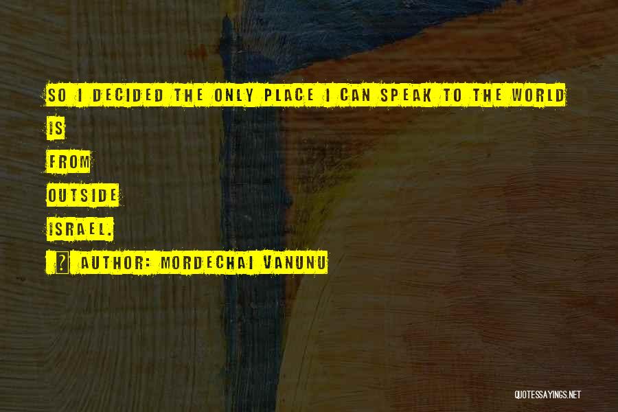 Mordechai Vanunu Quotes 1623472