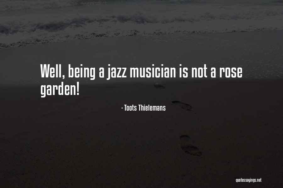 Mordella Quotes By Toots Thielemans Mordella Quotes By Toots Thielemans