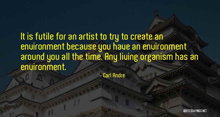 Mordidela Franquia Quotes By Carl Andre Mordidela Franquia Quotes By Carl Andre