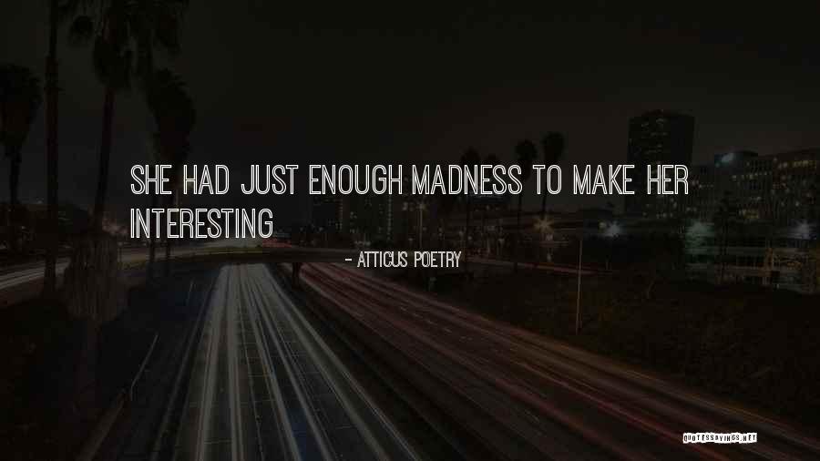 Mordientes Quotes By Atticus Poetry Mordientes Quotes By Atticus Poetry