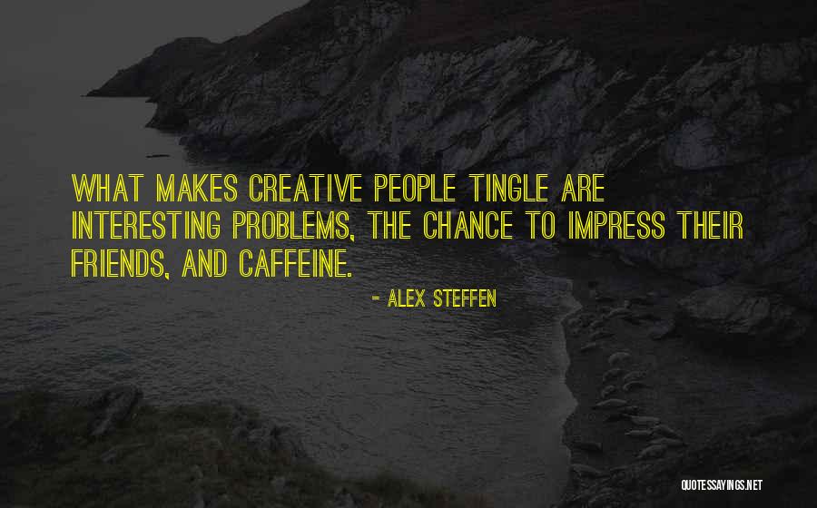 Mordine Company Quotes By Alex Steffen Mordine Company Quotes By Alex Steffen