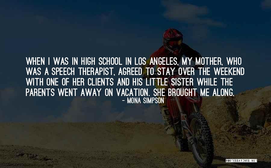 Mordisquito Quotes By Mona Simpson Mordisquito Quotes By Mona Simpson