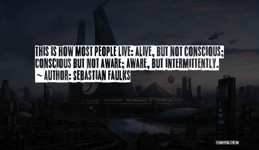 Mordkin Quotes By Sebastian Faulks Mordkin Quotes By Sebastian Faulks
