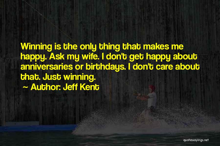 Mordkin Vhc Quotes By Jeff Kent