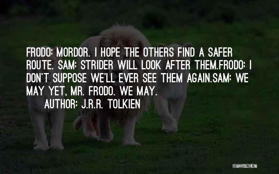 Mordor Lord Of The Rings Quotes By J.R.R. Tolkien