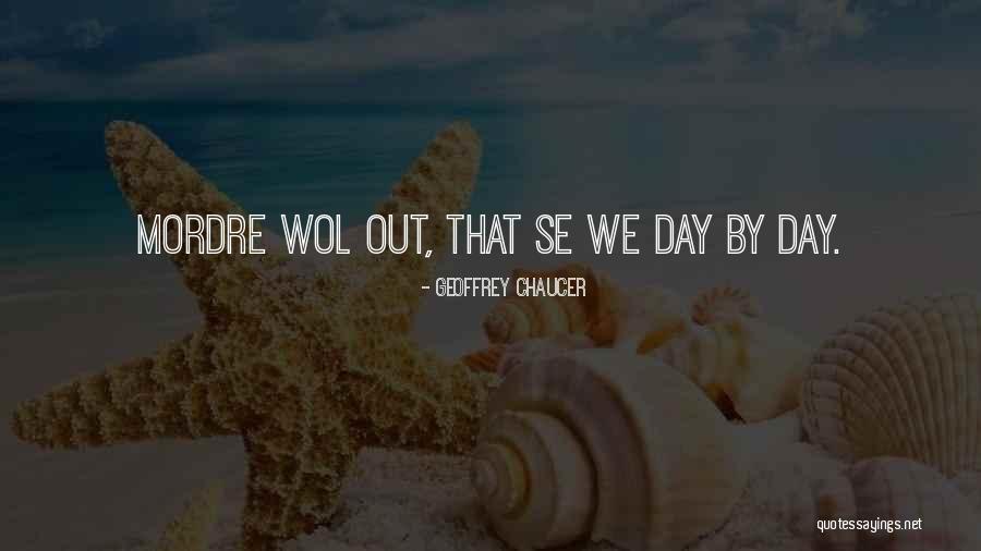 Mordre Quotes By Geoffrey Chaucer Mordre Quotes By Geoffrey Chaucer