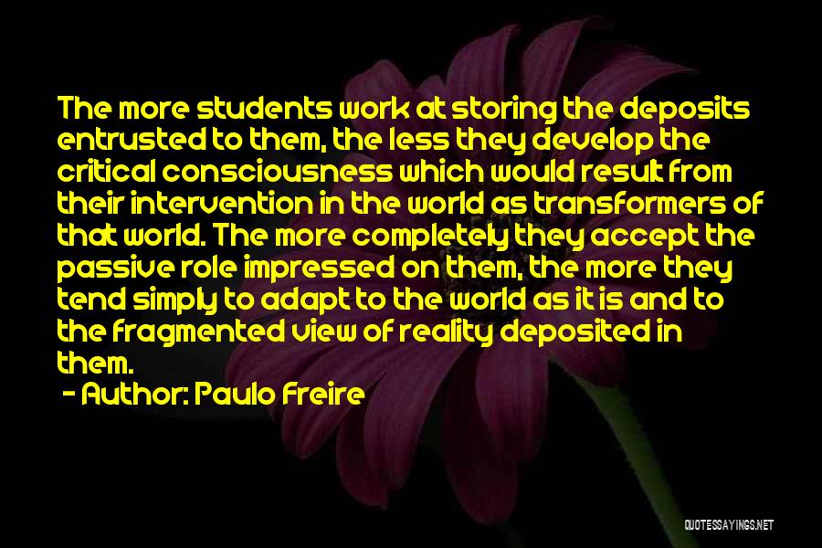 More And Less Quotes By Paulo Freire