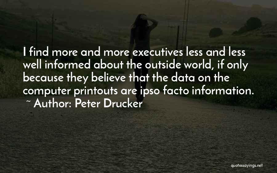 More And Less Quotes By Peter Drucker