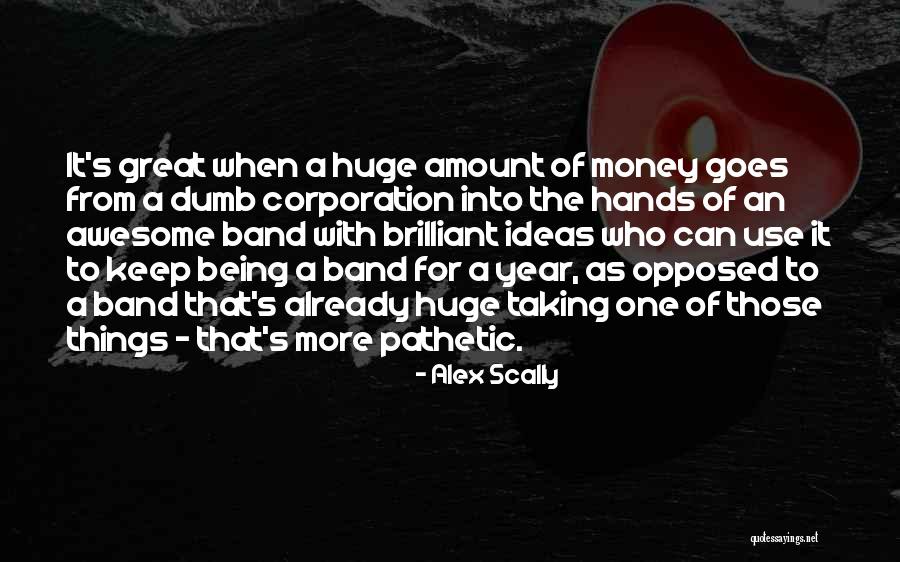 More Awesome Quotes By Alex Scally More Awesome Quotes By Alex Scally