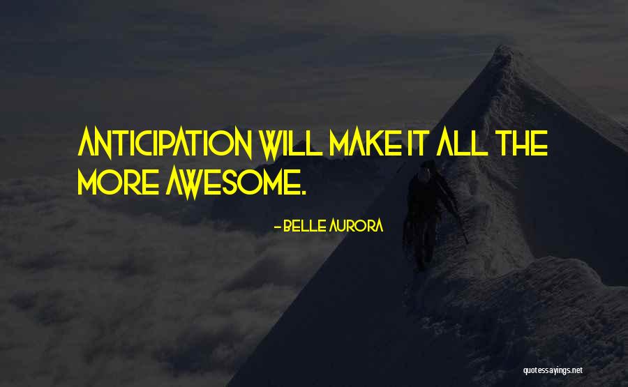 More Awesome Quotes By Belle Aurora More Awesome Quotes By Belle Aurora