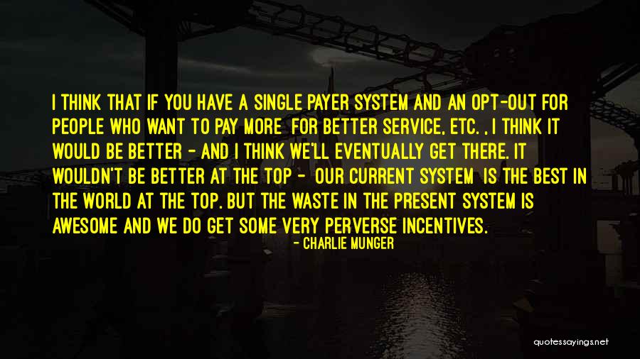 More Awesome Quotes By Charlie Munger More Awesome Quotes By Charlie Munger
