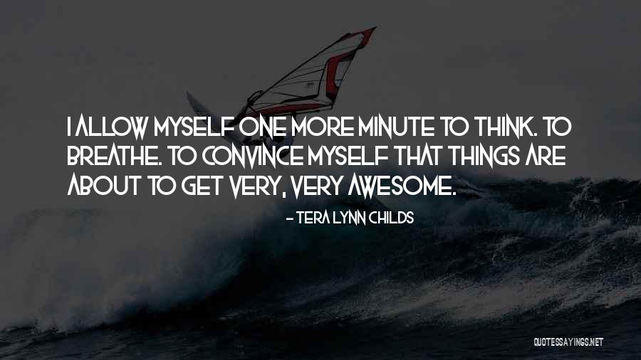 More Awesome Quotes By Tera Lynn Childs More Awesome Quotes By Tera Lynn Childs
