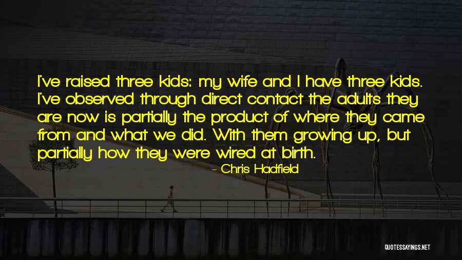 More Bigger Than Any Mountain Quotes By Chris Hadfield More Bigger Than Any Mountain Quotes By Chris Hadfield