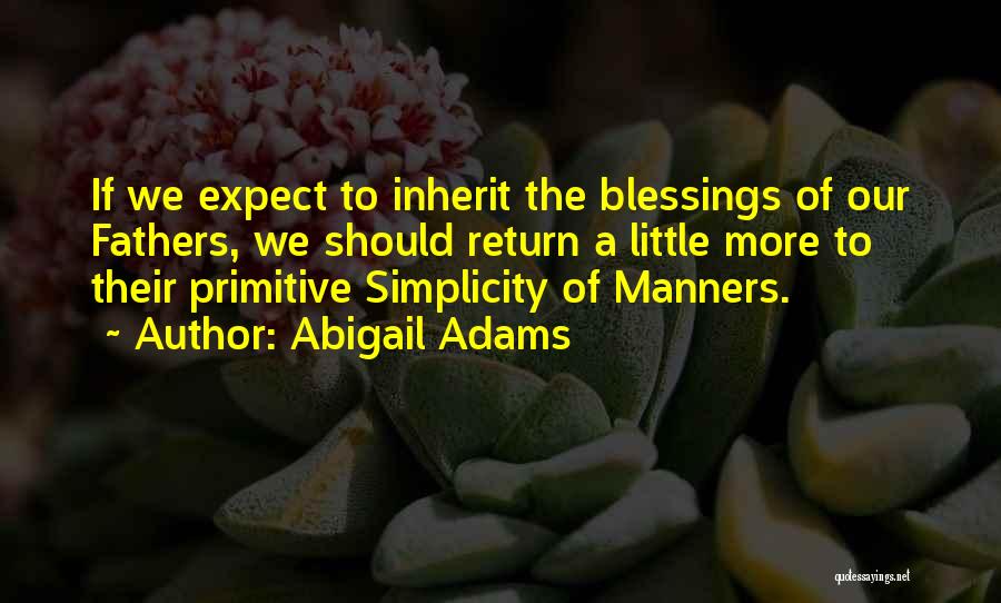 More Blessing Quotes By Abigail Adams