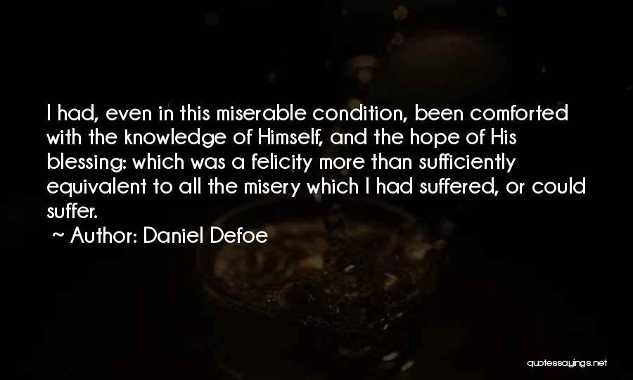 More Blessing Quotes By Daniel Defoe