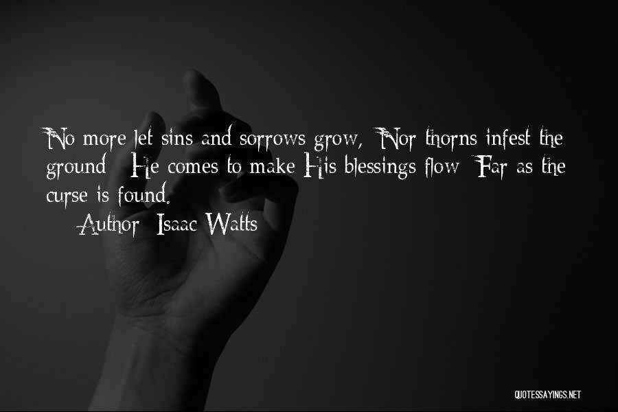 More Blessing Quotes By Isaac Watts