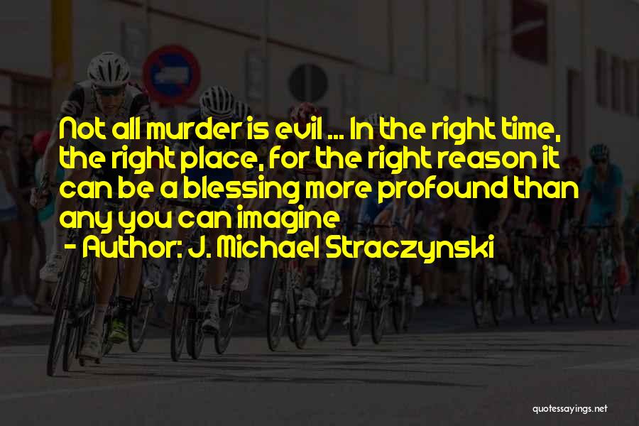 More Blessing Quotes By J. Michael Straczynski