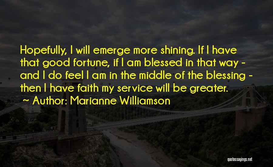More Blessing Quotes By Marianne Williamson