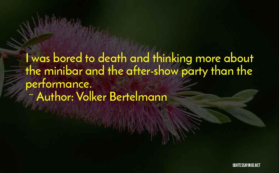 More Bored Than Quotes By Volker Bertelmann