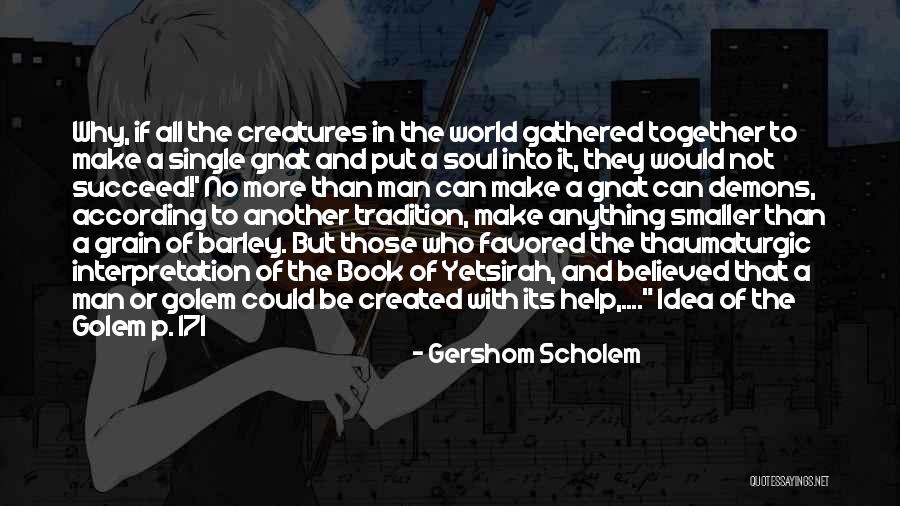 More But Quotes By Gershom Scholem More But Quotes By Gershom Scholem