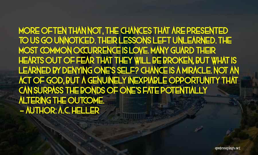 More Chance Of Quotes By A.C. Heller