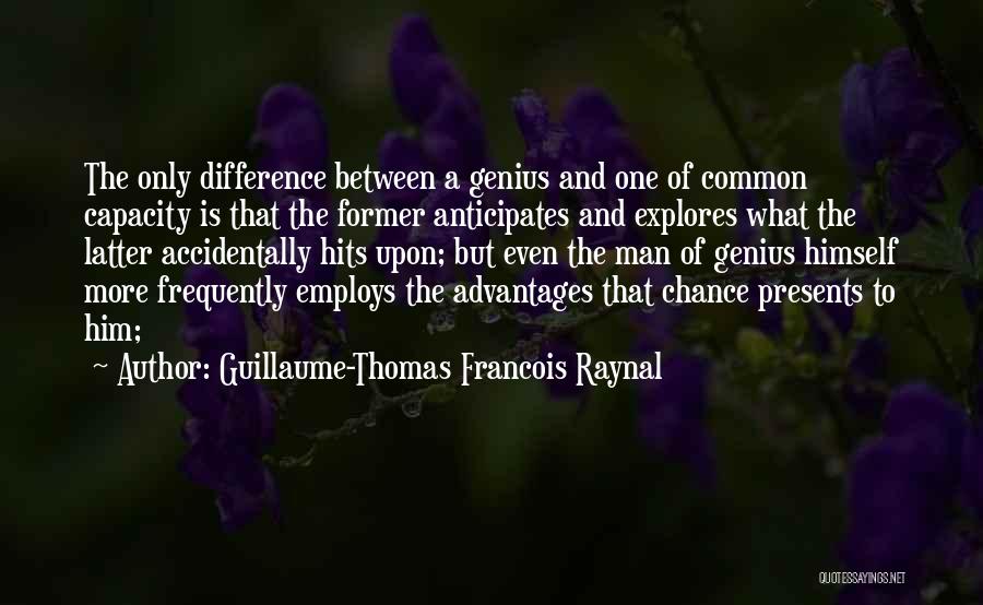 More Chance Of Quotes By Guillaume-Thomas Francois Raynal