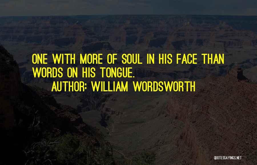 More Faces Than Quotes By William Wordsworth