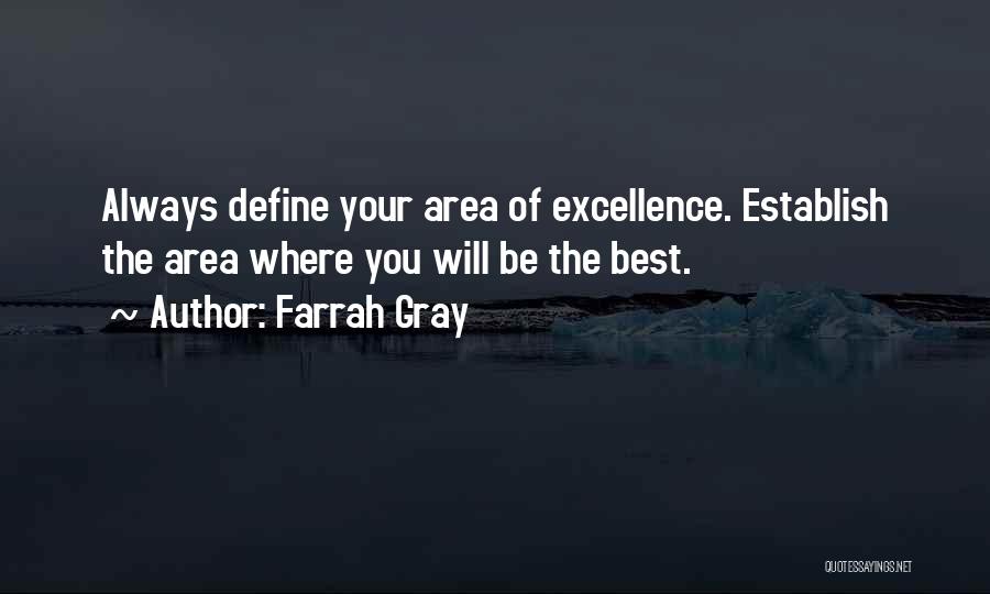 More Farrah Gray Quotes By Farrah Gray