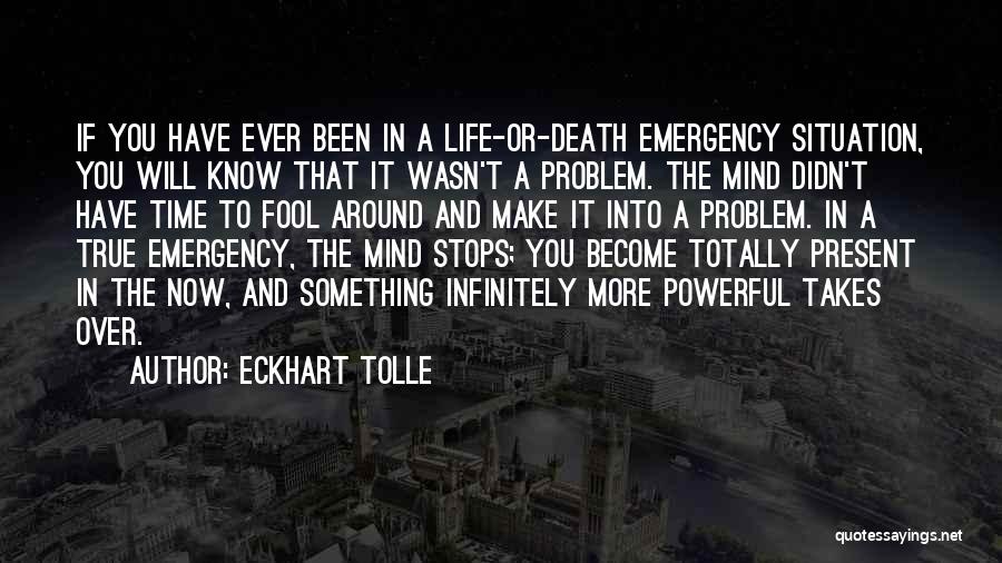 More Fool You Quotes By Eckhart Tolle