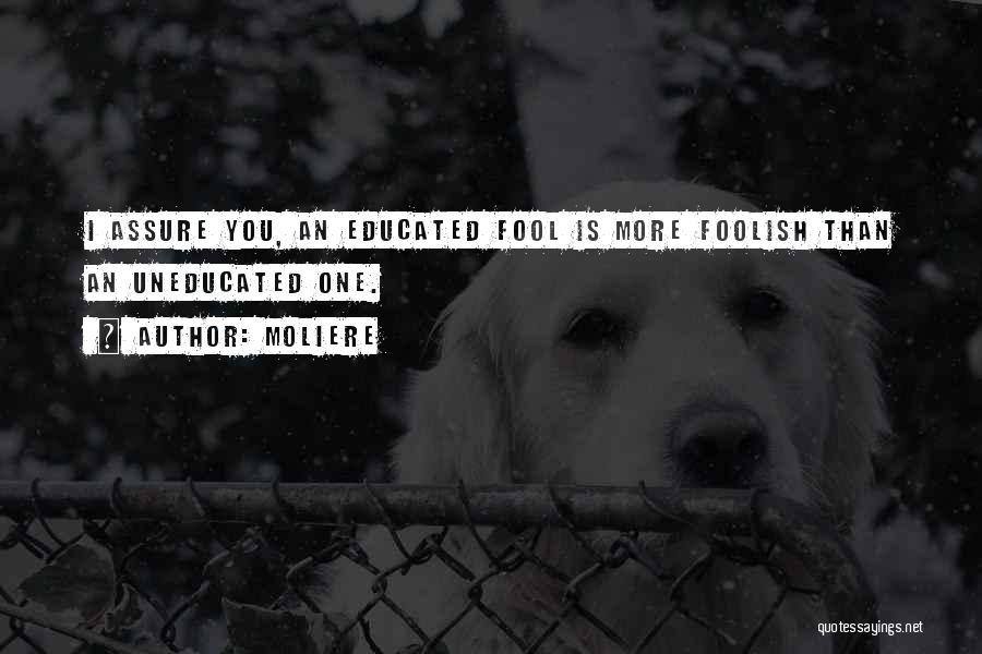 More Fool You Quotes By Moliere