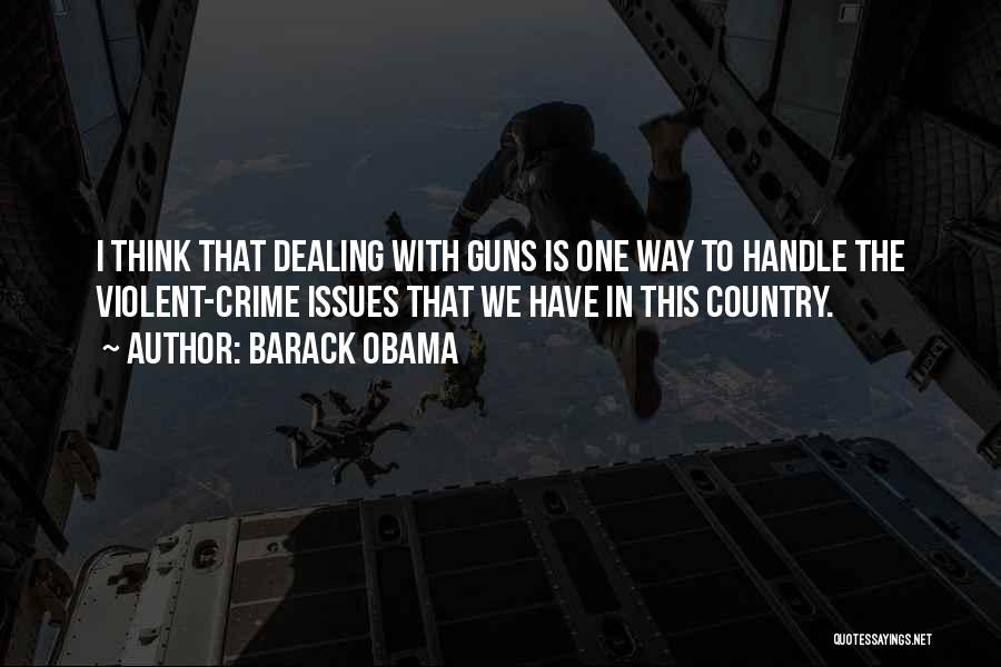 More Guns Less Crime Quotes By Barack Obama