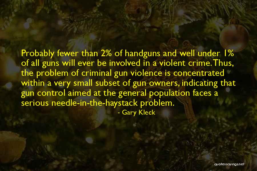 More Guns Less Crime Quotes By Gary Kleck