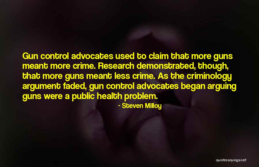 More Guns Less Crime Quotes By Steven Milloy