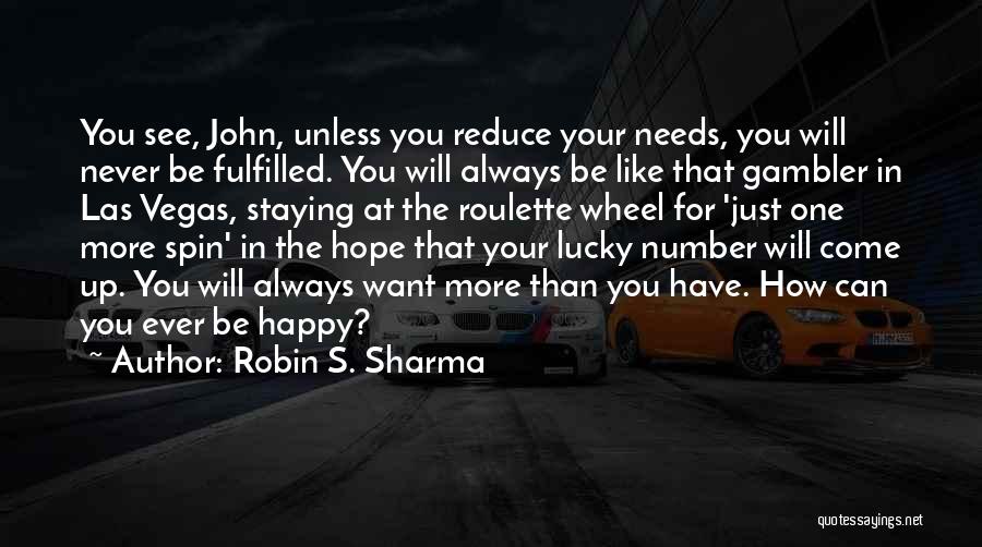 More Happy Than Ever Quotes By Robin S. Sharma