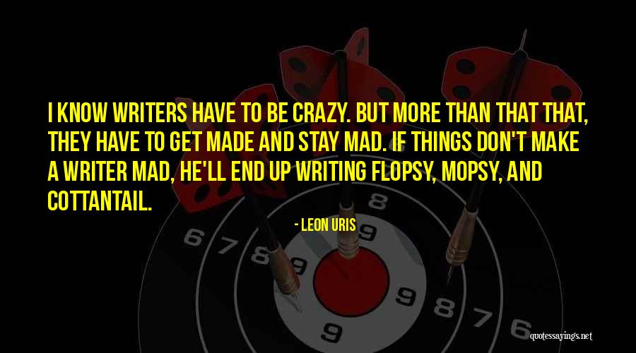 More Inspirational Quotes By Leon Uris More Inspirational Quotes By Leon Uris