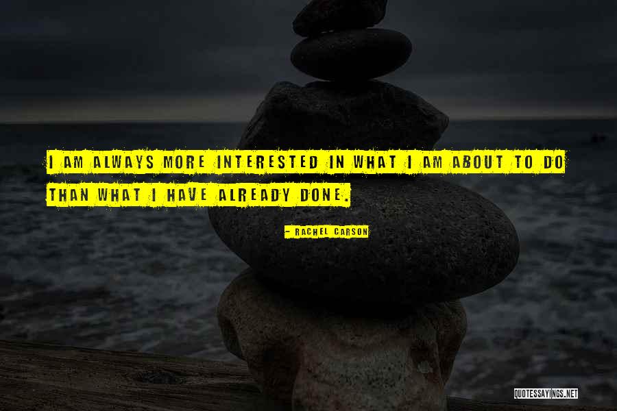 More Inspirational Quotes By Rachel Carson More Inspirational Quotes By Rachel Carson
