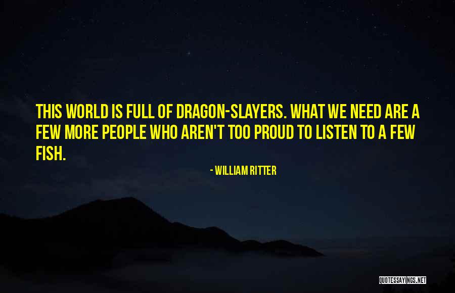 More Inspirational Quotes By William Ritter More Inspirational Quotes By William Ritter