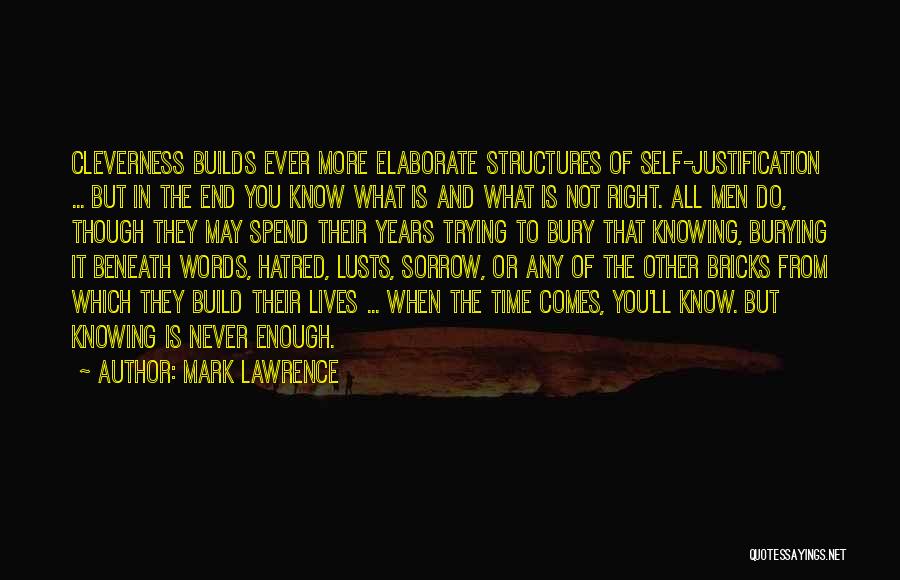 More Is Never Enough Quotes By Mark Lawrence