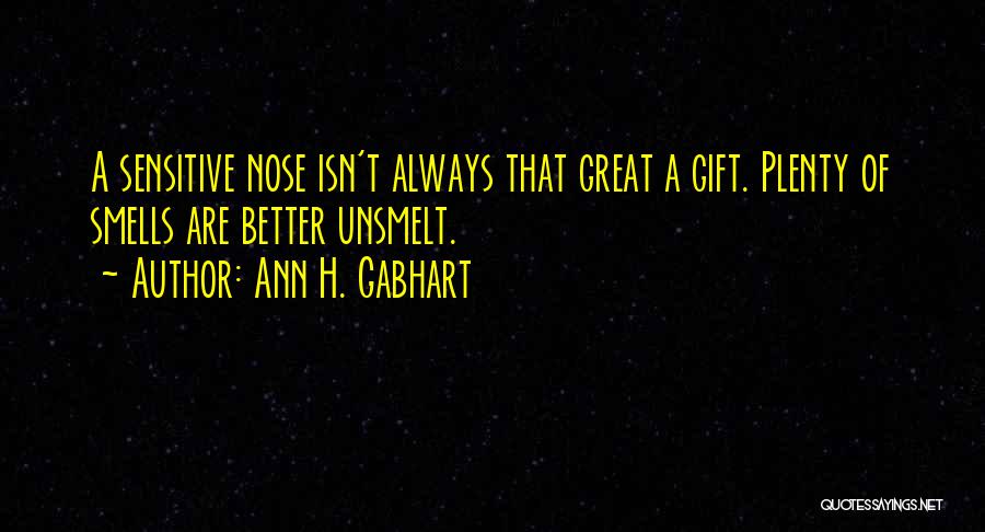 More Isn Always Better Quotes By Ann H. Gabhart