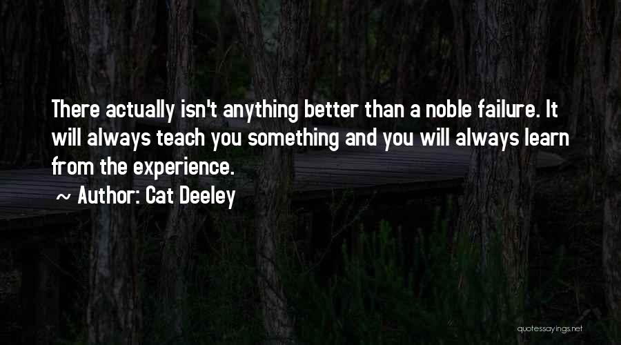More Isn Always Better Quotes By Cat Deeley