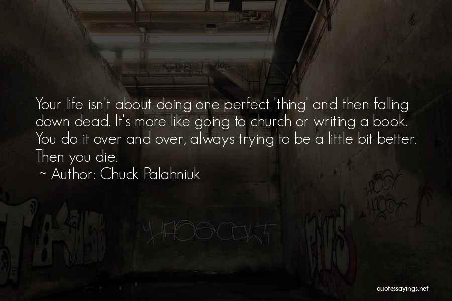 More Isn Always Better Quotes By Chuck Palahniuk