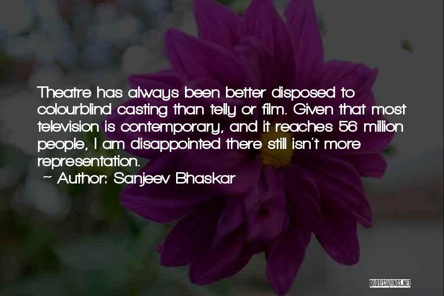 More Isn Always Better Quotes By Sanjeev Bhaskar