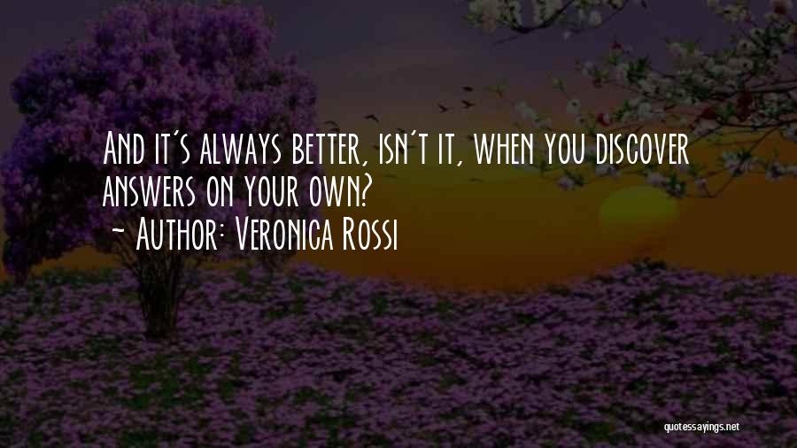 More Isn Always Better Quotes By Veronica Rossi