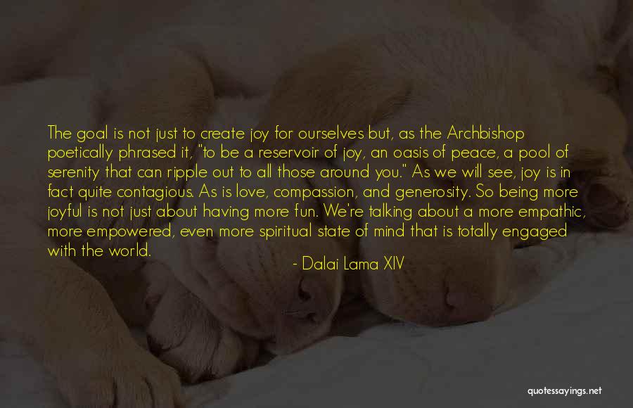 More Joyful Quotes By Dalai Lama XIV More Joyful Quotes By Dalai Lama XIV