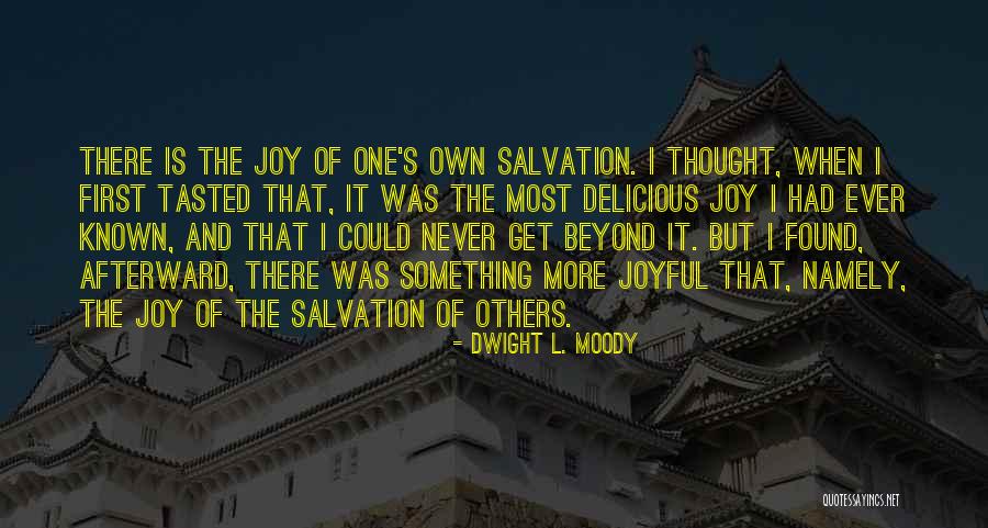 More Joyful Quotes By Dwight L. Moody More Joyful Quotes By Dwight L. Moody