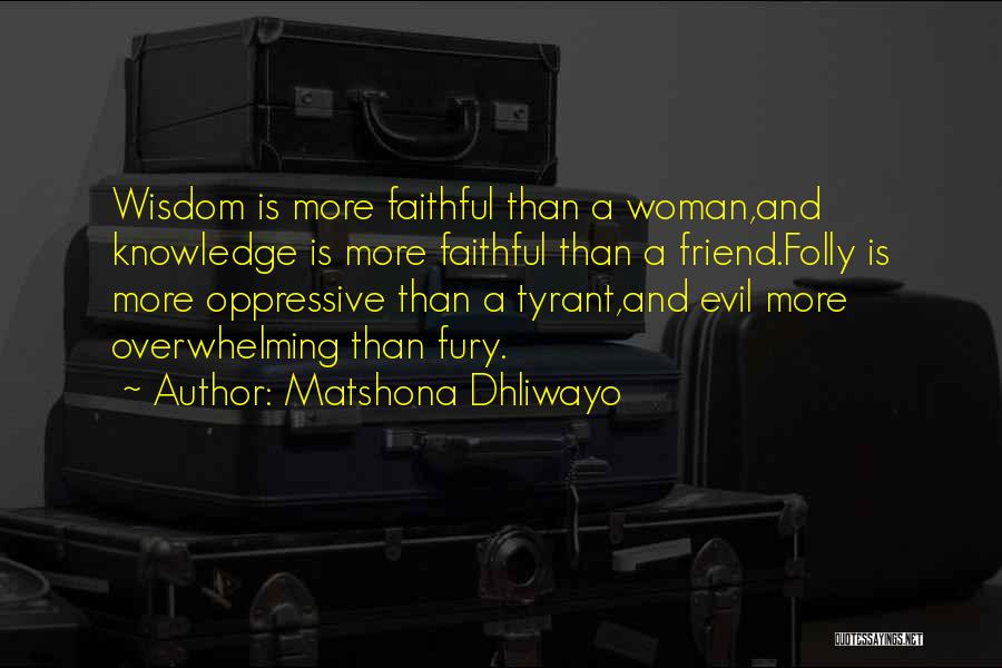 More Knowledge Quotes By Matshona Dhliwayo