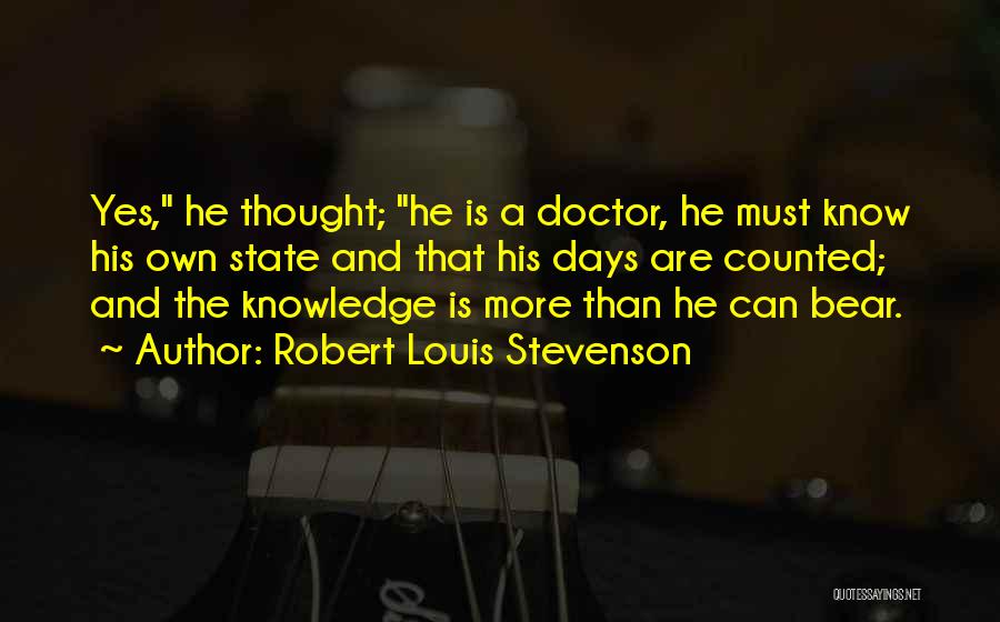 More Knowledge Quotes By Robert Louis Stevenson