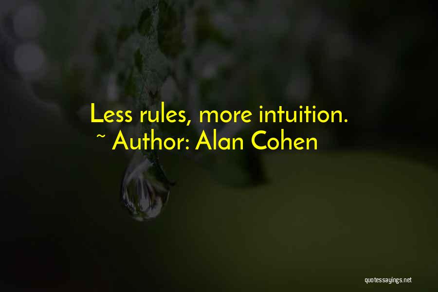 More Less Quotes By Alan Cohen